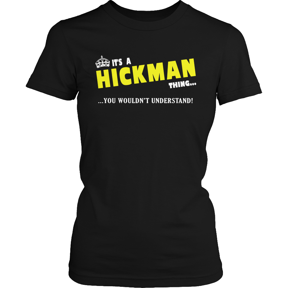 It's A Hickman Thing, You Wouldn't Understand