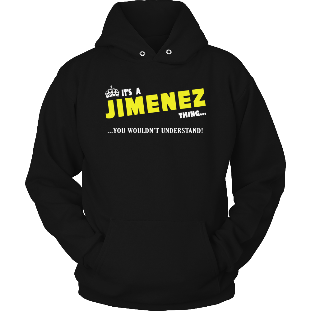 It's A Jimenez Thing, You Wouldn't Understand