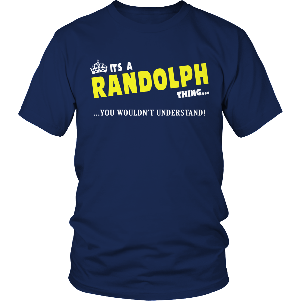 It's A Randolph Thing, You Wouldn't Understand