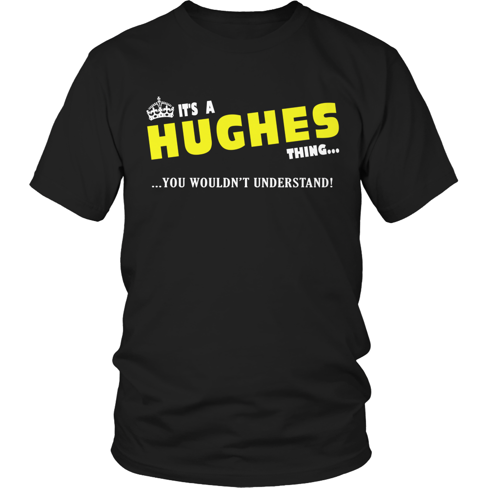 It's A Hughes Thing, You Wouldn't Understand