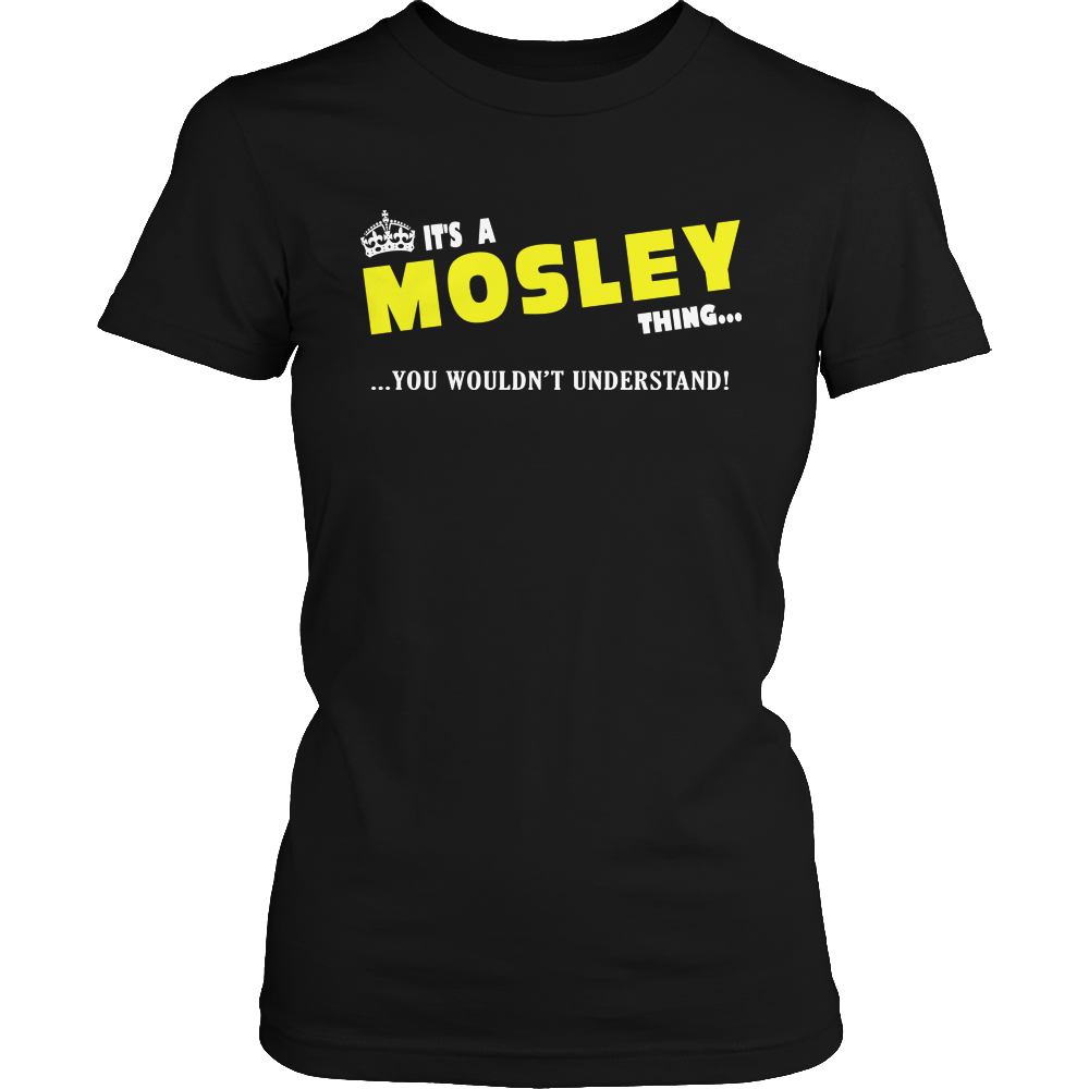 It's A Mosley Thing, You Wouldn't Understand