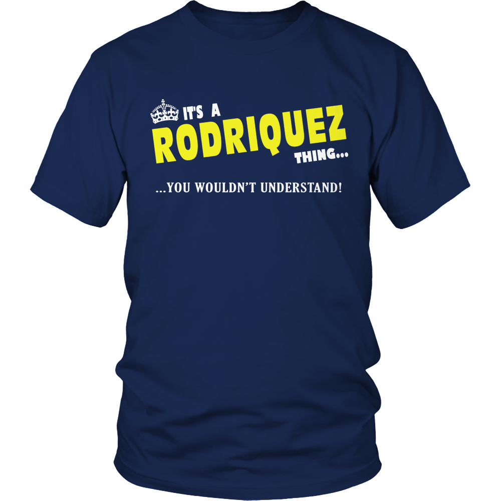 It's A Rodriquez Thing, You Wouldn't Understand