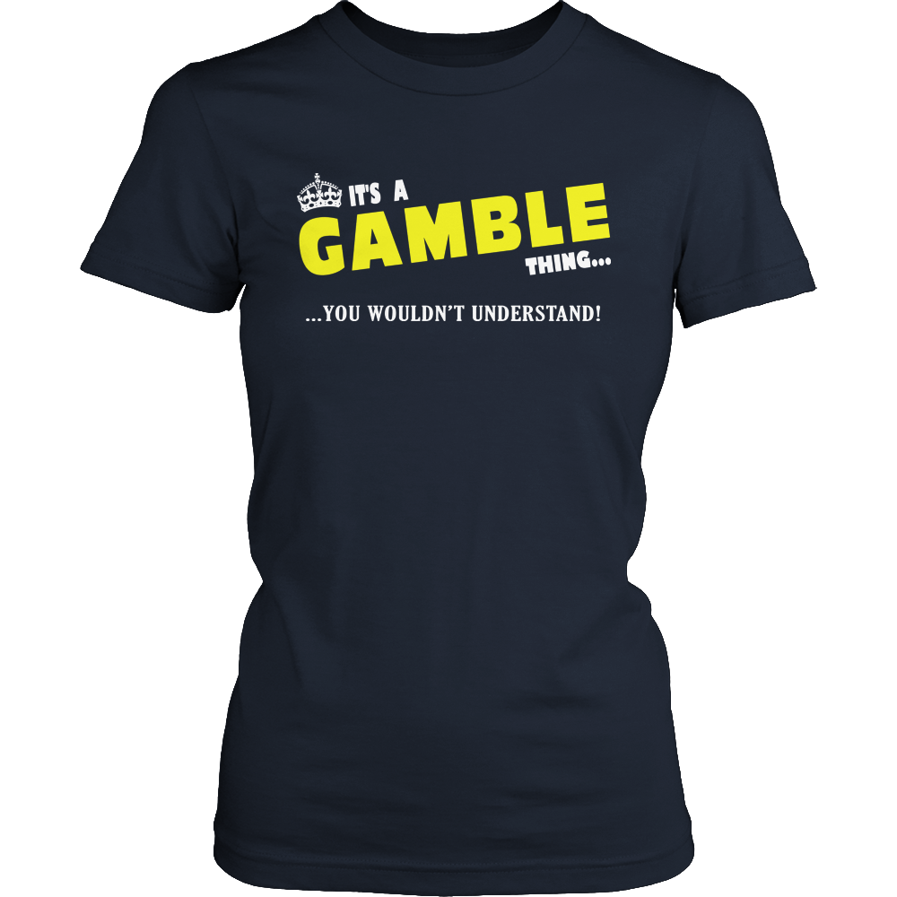 It's A Gamble Thing, You Wouldn't Understand