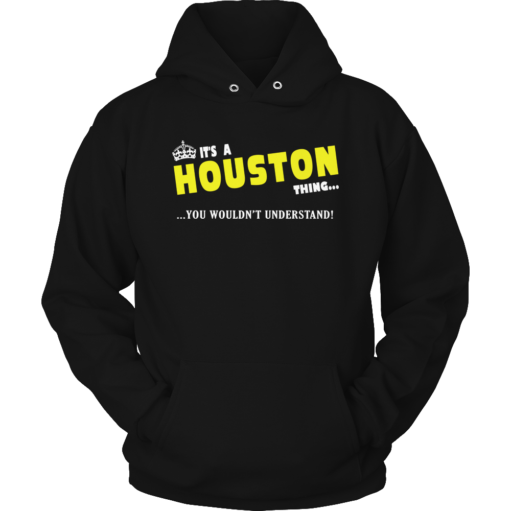 It's A Huston Thing, You Wouldn't Understand