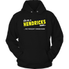It's A Hendricks Thing, You Wouldn't Understand