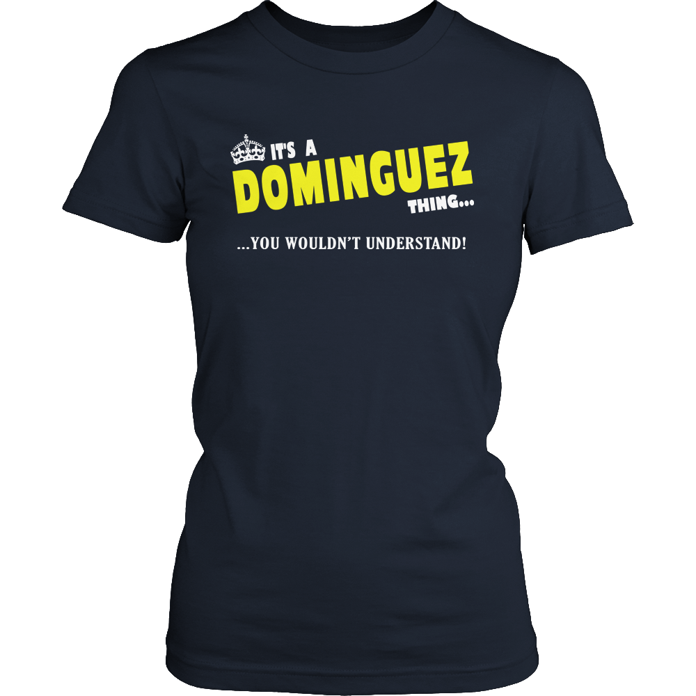 It's A Dominguez Thing, You Wouldn't Understand
