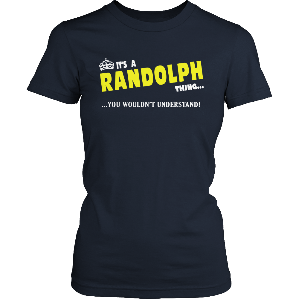 It's A Randolph Thing, You Wouldn't Understand