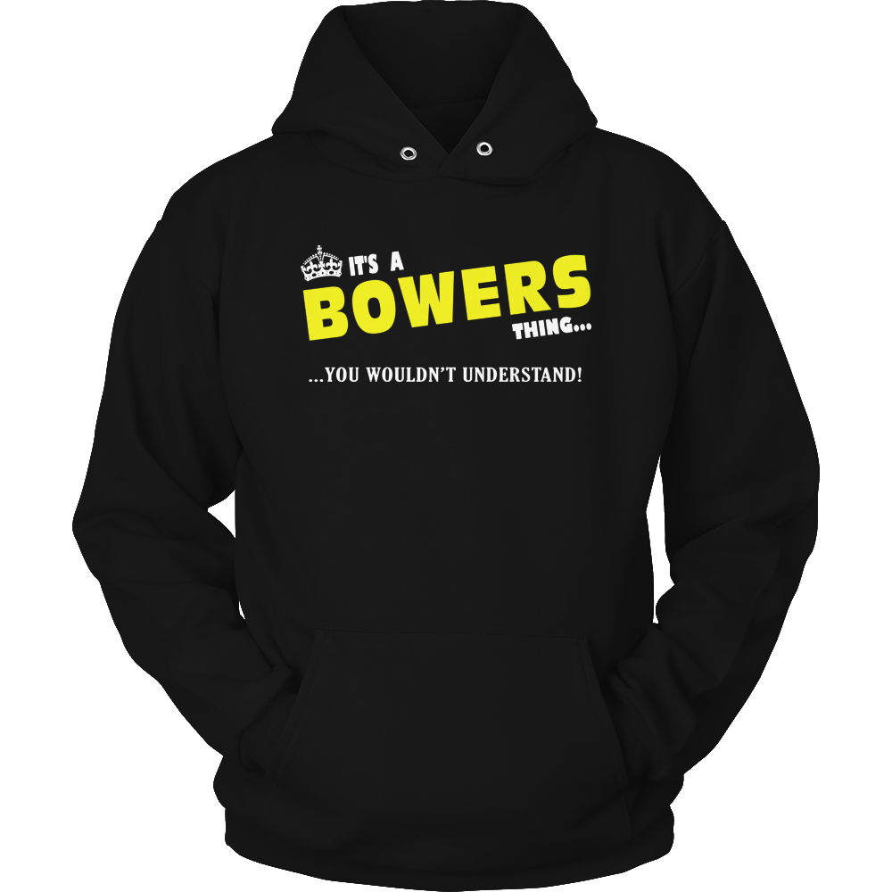 It's A Bowers Thing, You Wouldn't Understand
