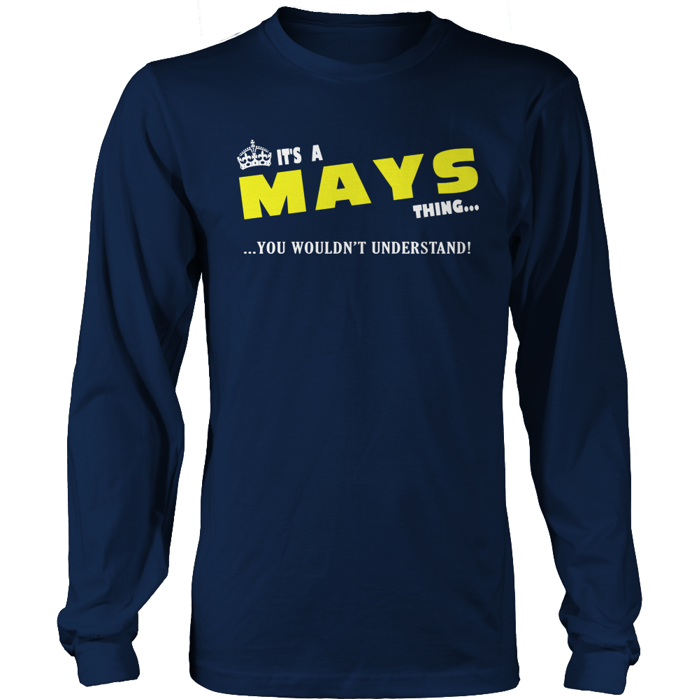 It's A Mays Thing, You Wouldn't Understand