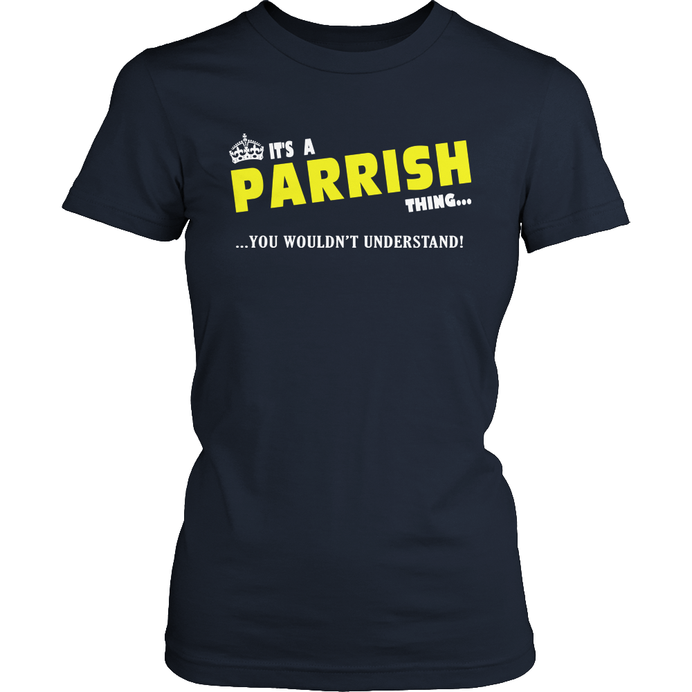 It's A Parrish Thing, You Wouldn't Understand