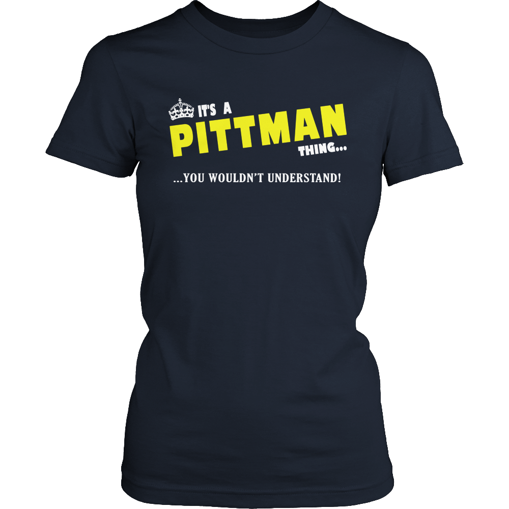 It's A Pittman Thing, You Wouldn't Understand