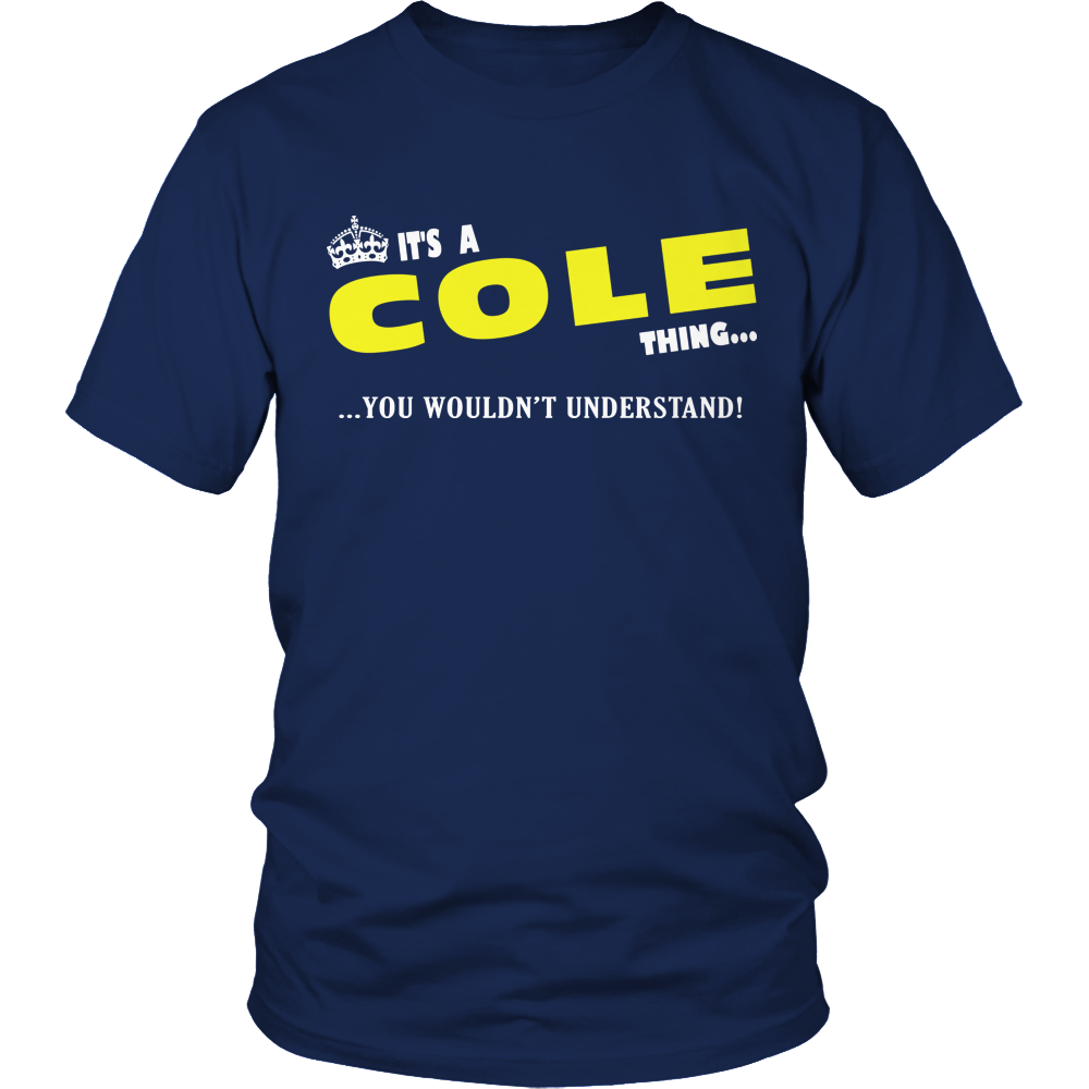 It's A Cole Thing, You Wouldn't Understand