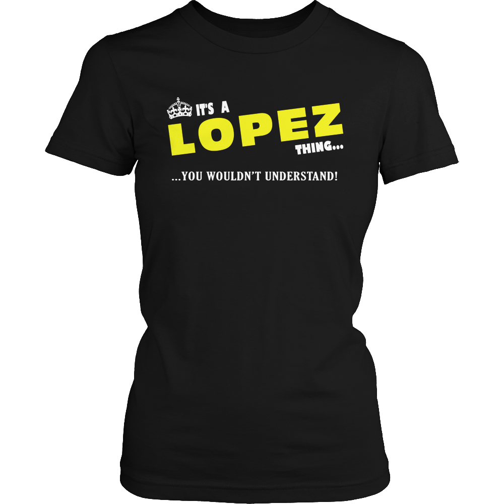It's A Lopez Thing, You Wouldn't Understand