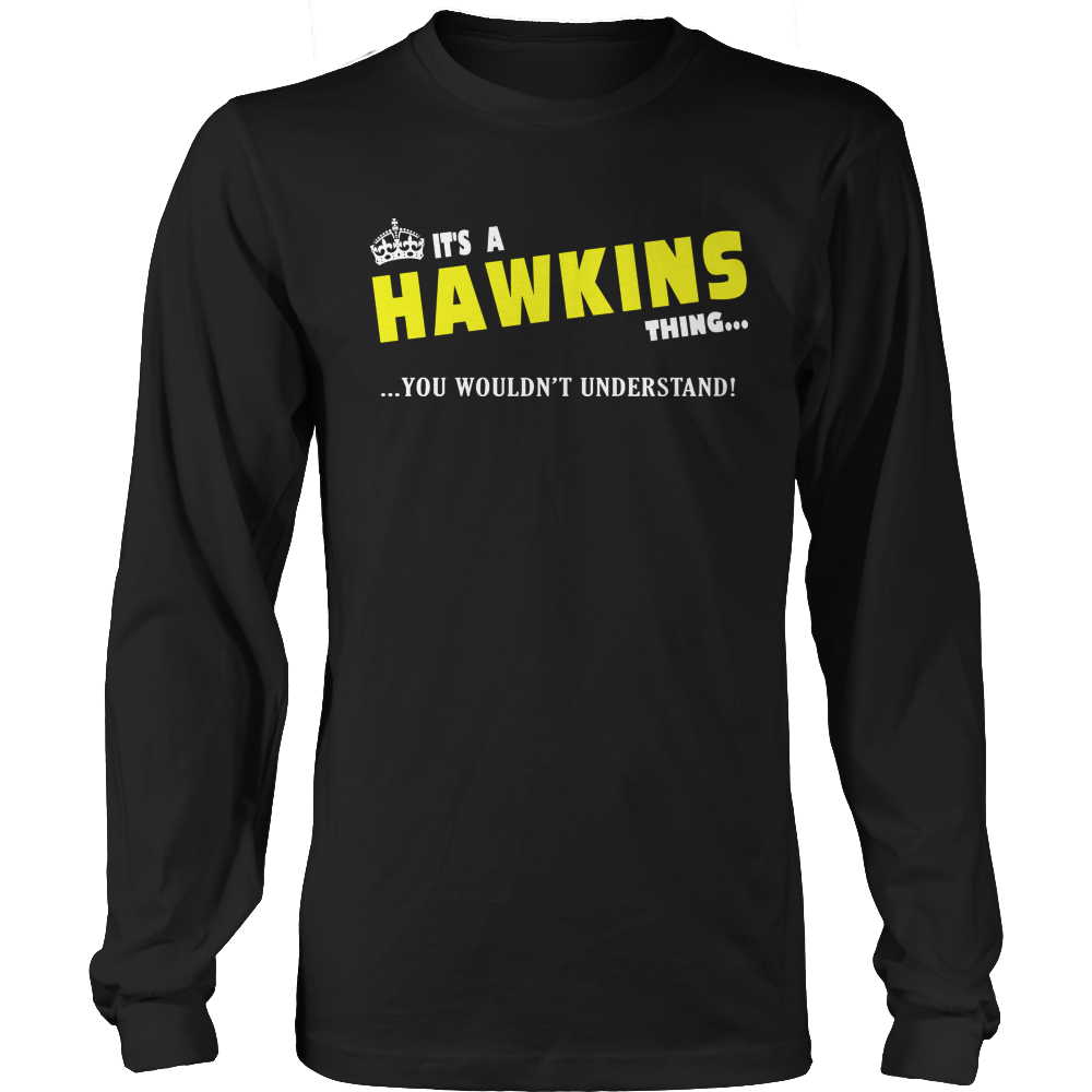 It's A Hawkins Thing, You Wouldn't Understand