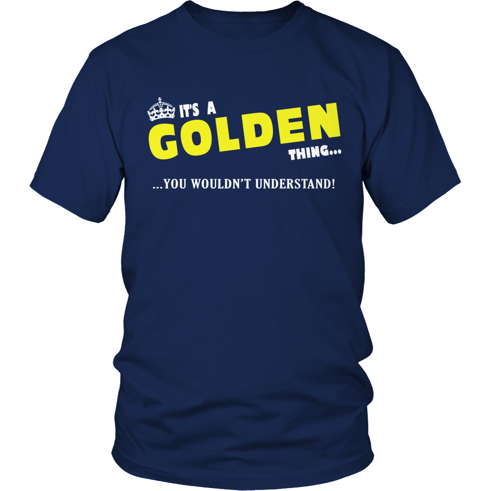 It's A Golden Thing, You Wouldn't Understand