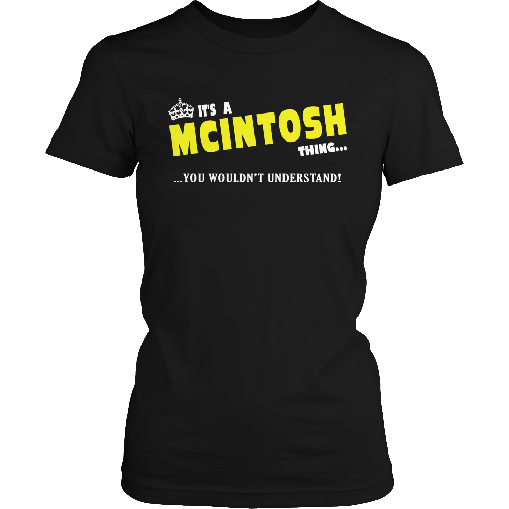 It's A Mcintosh Thing, You Wouldn't Understand