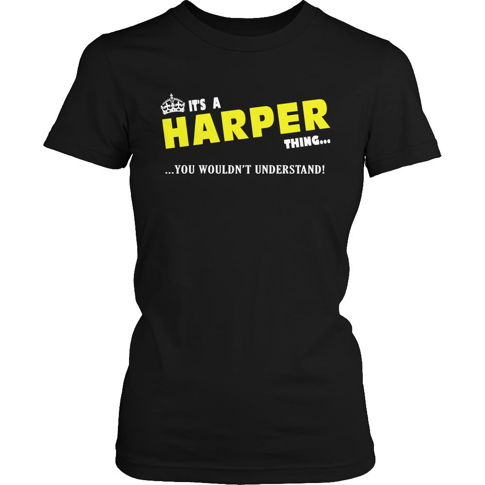 It's A Harper Thing, You Wouldn't Understand