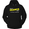 It's A Francis Thing, You Wouldn't Understand