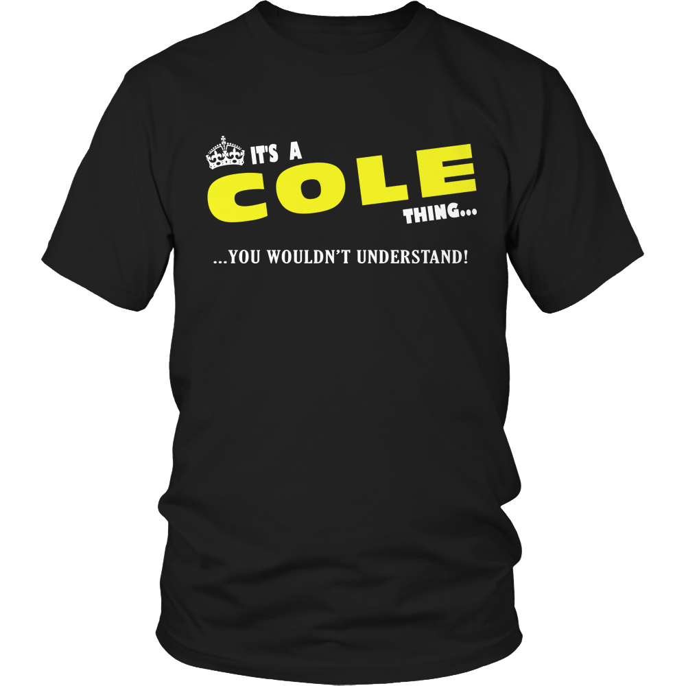 It's A Cole Thing, You Wouldn't Understand