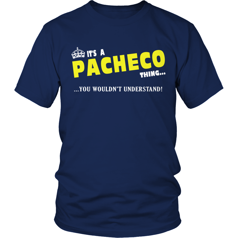 It's A Pacheco Thing, You Wouldn't Understand