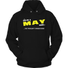 It's A May Thing, You Wouldn't Understand
