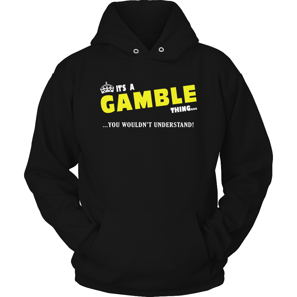It's A Gamble Thing, You Wouldn't Understand