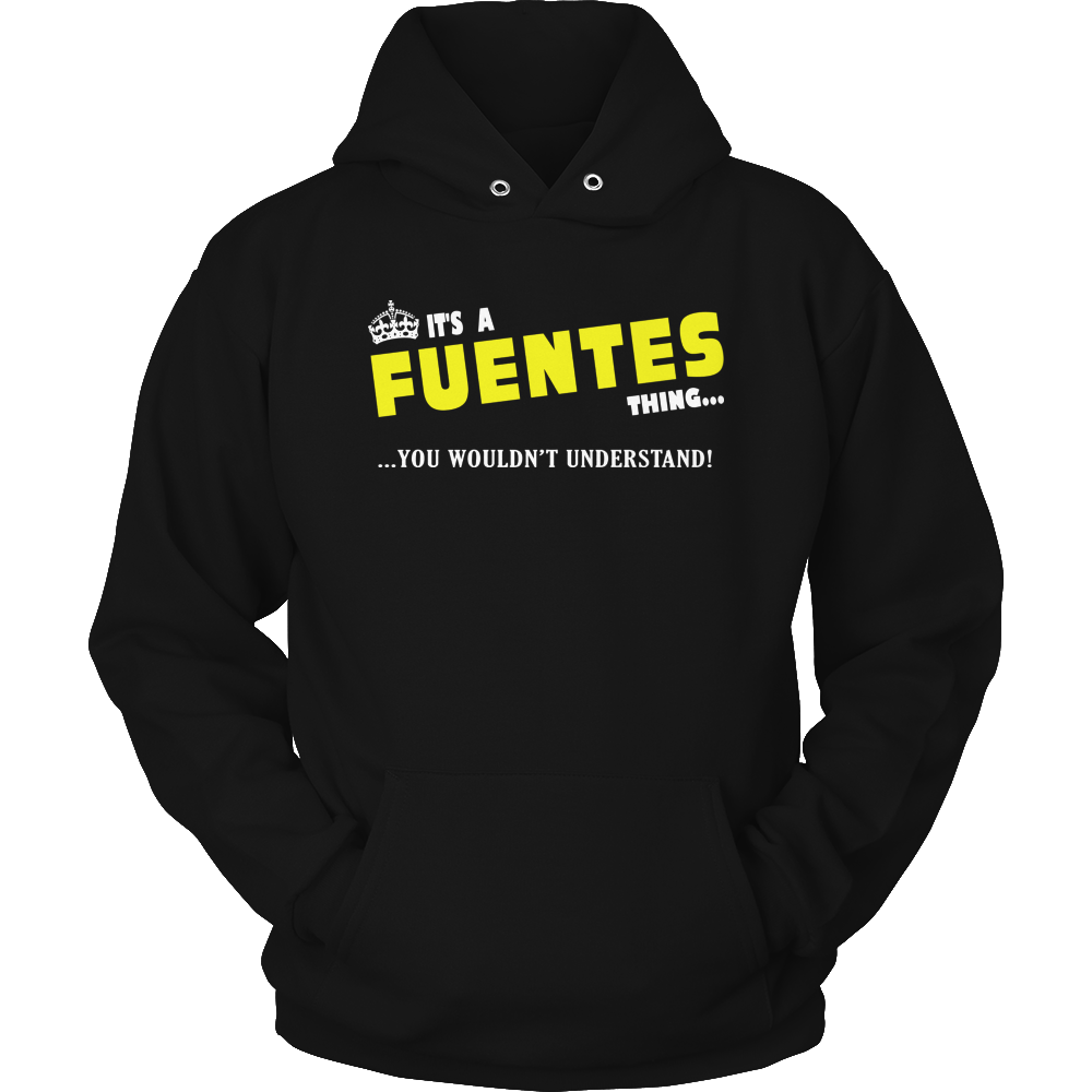 It's A Fuantes Thing, You Wouldn't Understand