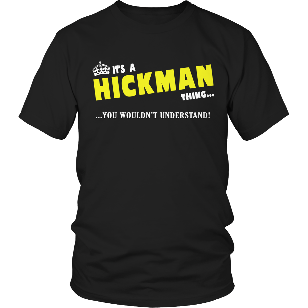 It's A Hickman Thing, You Wouldn't Understand