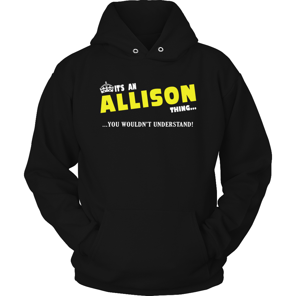 It's An Allison Thing, You Wouldn't Understand