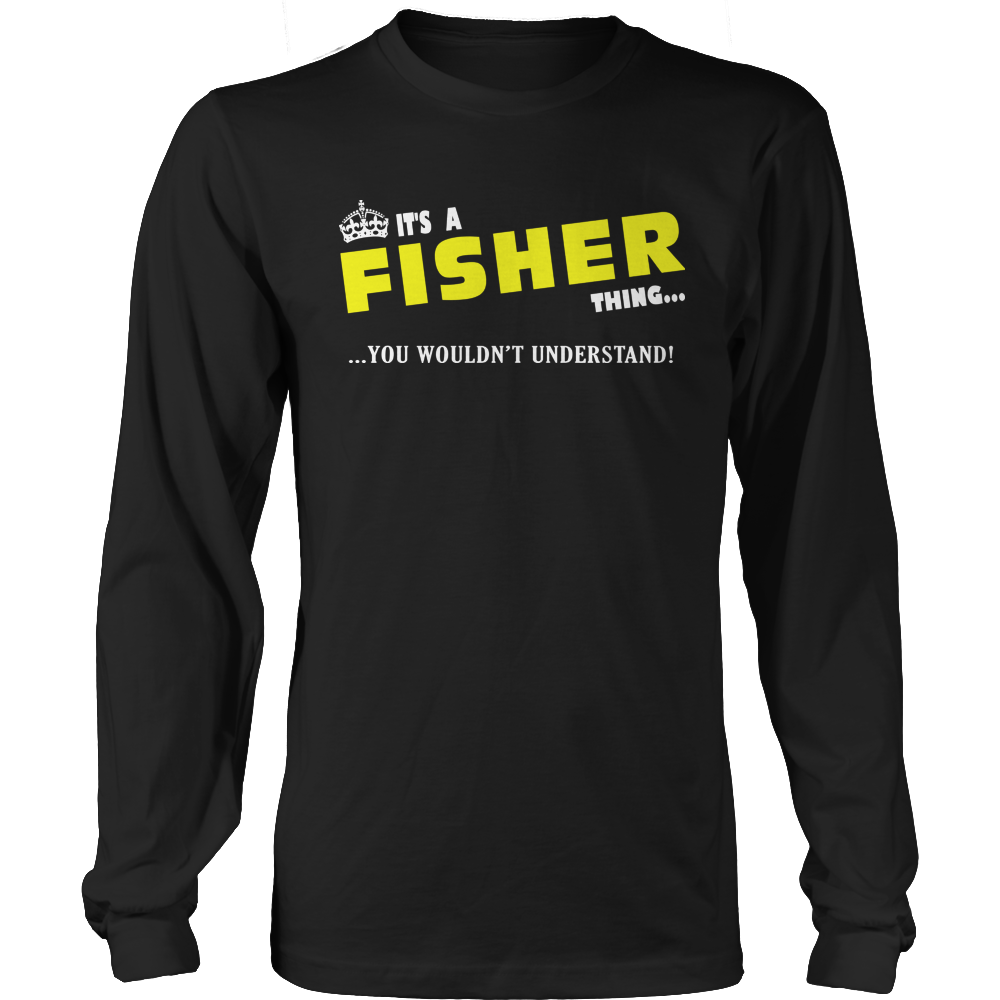 It's A Fisher Thing, You Wouldn't Understand