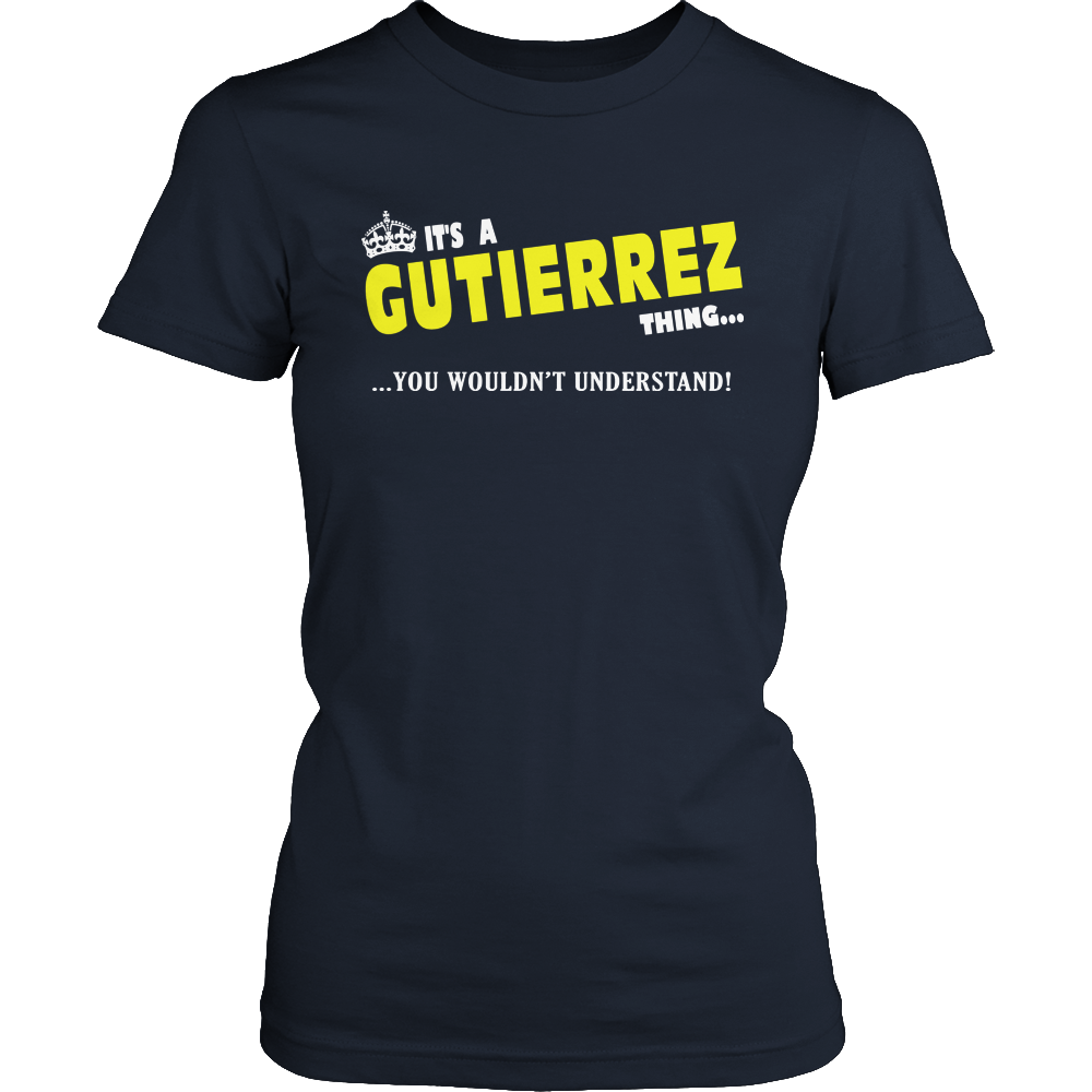 It's A Gutierrez Thing, You Wouldn't Understand