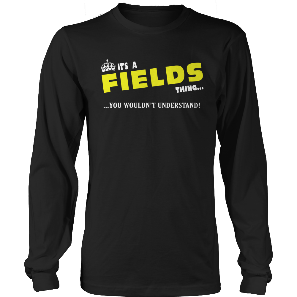 It's A Fields Thing, You Wouldn't Understand