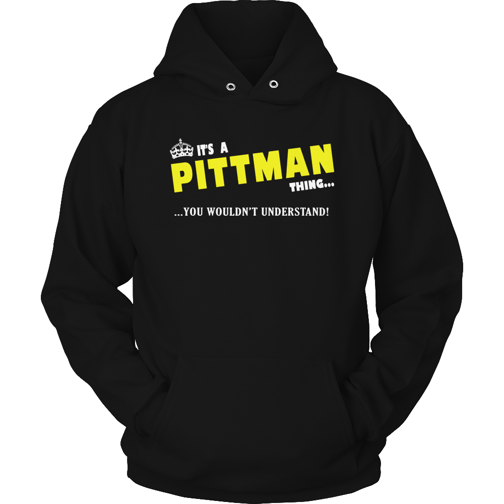 It's A Pittman Thing, You Wouldn't Understand