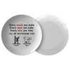 Every Snack You Make, Funny Custom Plate, Personalized Gifts for Dog Lovers