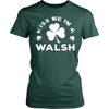 Kiss Me I'm a Walsh