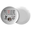 Every Snack You Make, Funny Custom Plate, Personalized Gifts for Dog Lovers